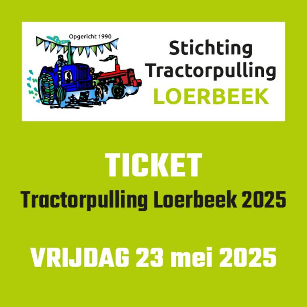 Tractorpulling Loerbeek 2025 | VRIJDAG